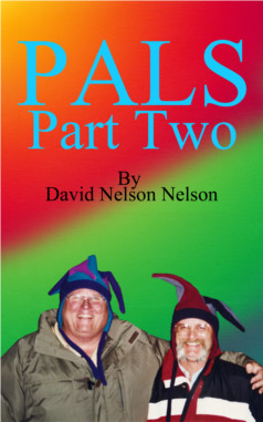 Click here to learn more about David Nelson's novel, PALS: Part One